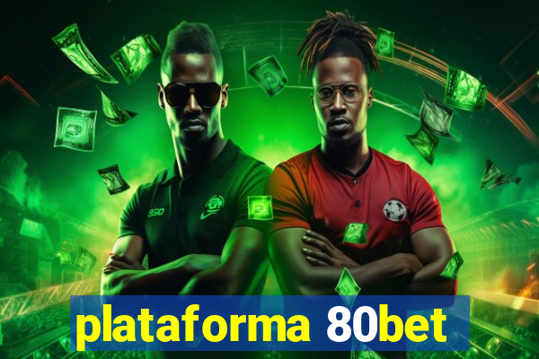 plataforma 80bet